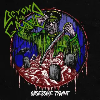 Beyond The Grave (BRA) : Obsessive Tyrant
